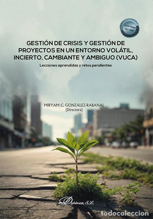 Libros: GESTION DE CRISIS Y GESTION DE PROYECTOS EN UN ENTORNO VOLA - GONZALEZ-RABANAL, MIRYAM C.