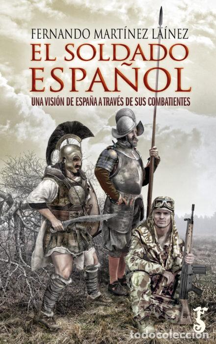 Livres: SOLDADO ESPA&Ntilde;OL EL - MARTINEZ LAINEZ, FERNANDO