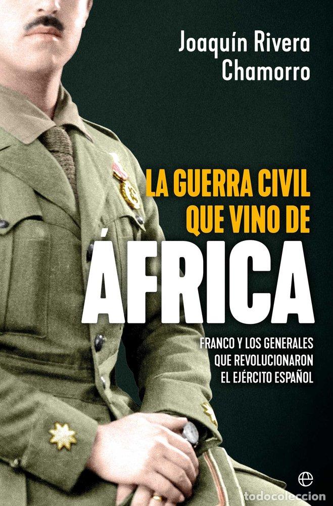 Livres: LA GUERRA CIVIL QUE VINO DE AFRICA - RIVERA, JOAQUIN