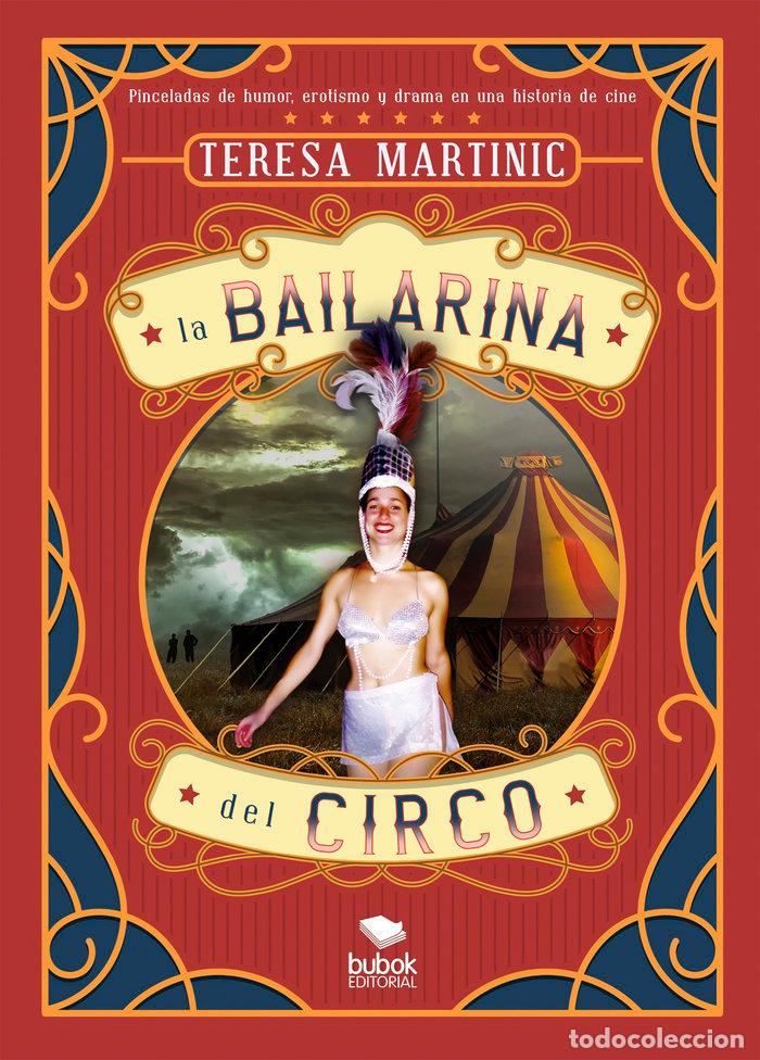 Libros: LA BAILARINA DEL CIRCO - MARTINIC, TERESA
