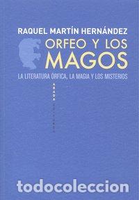 Libros: ORFEO Y LOS MAGOS - MARTIN HERNANDEZ, RAQUEL
