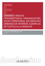 Livros: CIUDADES MEDIAS FRAGMENTADAS ORGANIZACION SOCIO-TERRITORIAL - AA.VV.