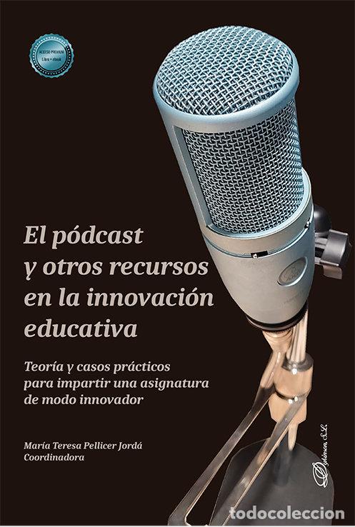 Libros: EL PODCAST Y OTROS RECURSOS EN LA INNOVACION EDUCATIVA - .