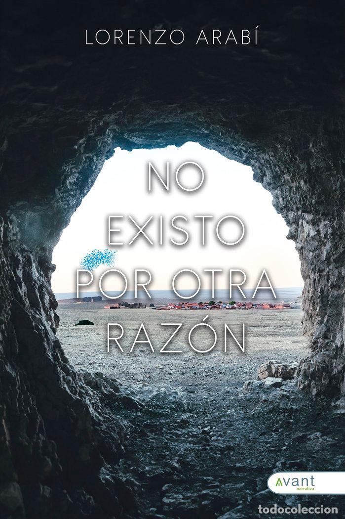 Libros: NO EXISTO POR OTRA RAZON - ARABI, LORENZO