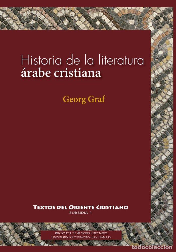 Libros: HISTORIA LITERATURA ARABE CRISTIANA - GRAF, GEORG