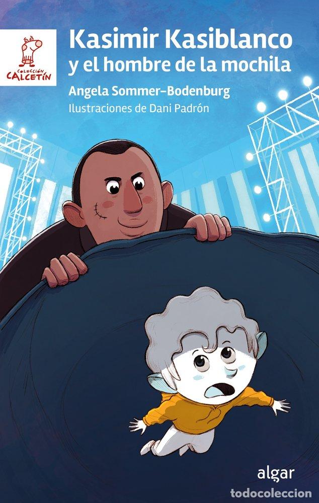 Livres: KASIMIR KASIBLANCO Y EL HOMBRE DE LA MOCHILA - ANGELA SOMMER-BODENBURG