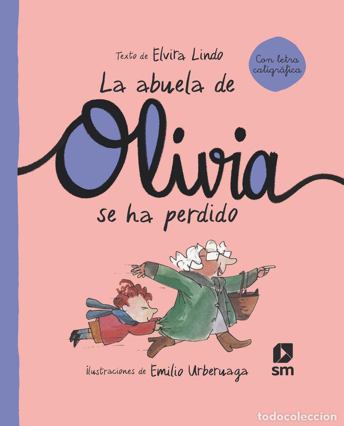 Livres: LA ABUELA DE OLIVIA SE HA PERDIDO - LINDO, ELVIRA