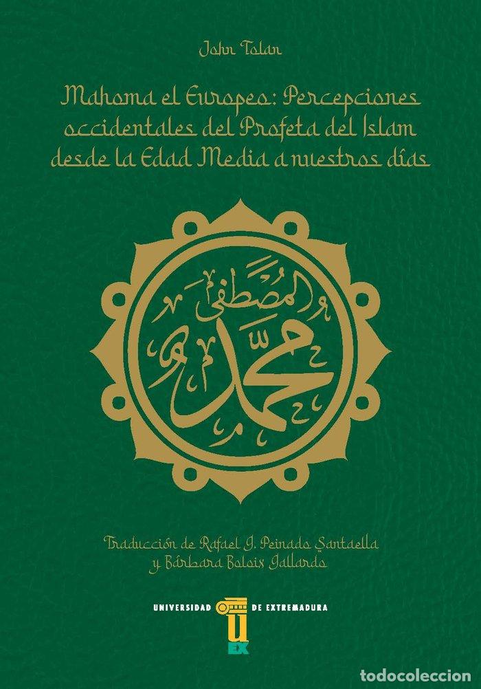 B&uuml;cher: MAHOMA EL EUROPEO - TOLAN, JOHN