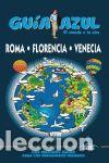 Libri: ROMA FLORENCIA Y VENECIA GUIA AZUL 2013 - AA.VV