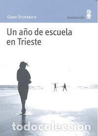 Libri: UN A&Ntilde;O DE ESCUELA EN TRIESTE - STUPARICH, GIANI