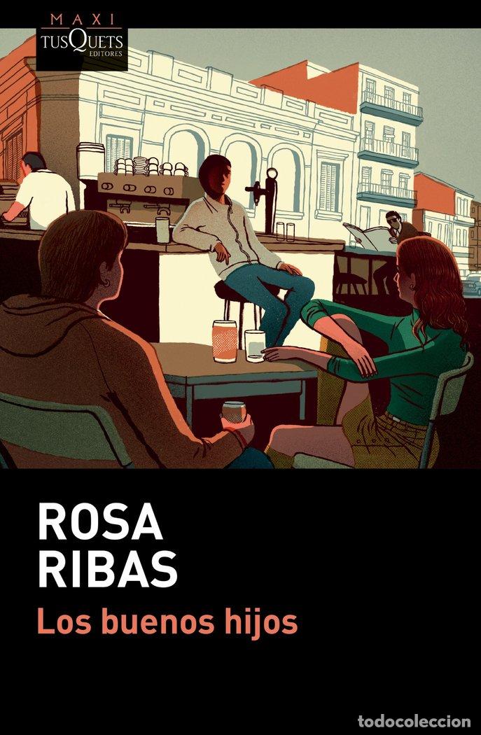 Libros: LOS BUENOS HIJOS - RIBAS, ROSA
