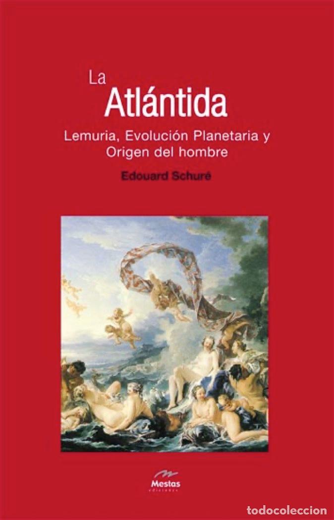 Libros: ATLANTIDA LEMURIA EVOLUCION PLANETARIA ORIGEN DEL HOMBRE - SCHURE, EDOUARD