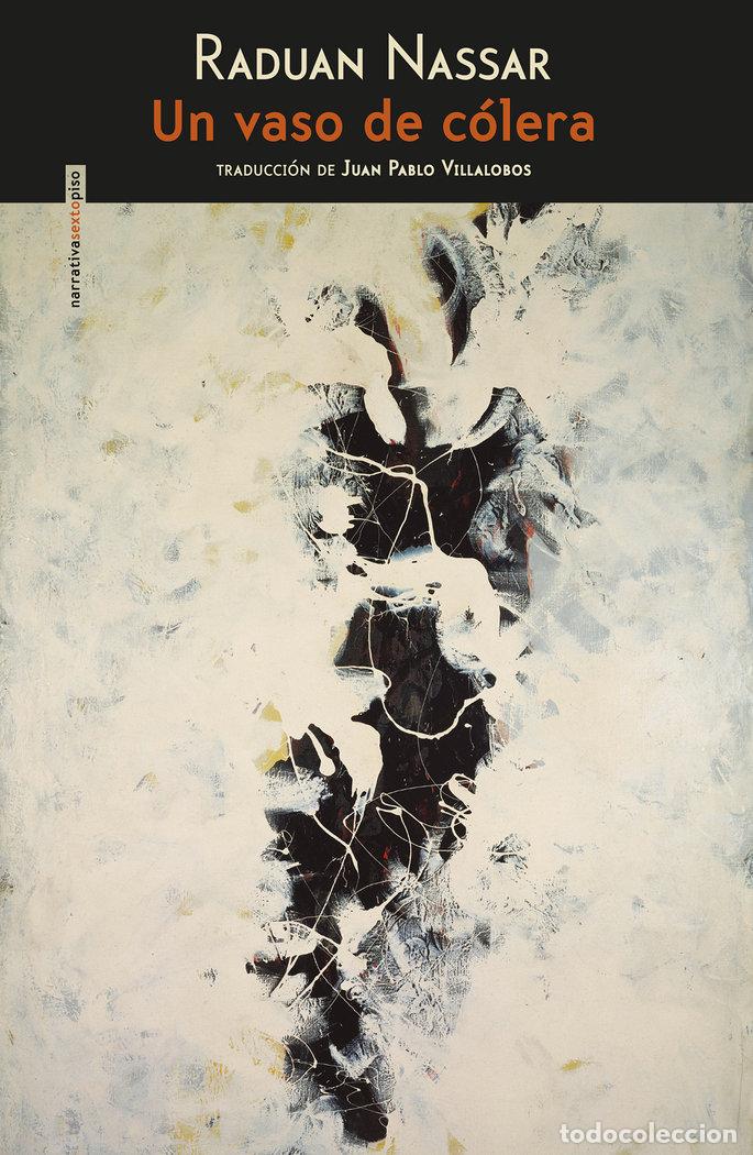 Libros: UN VASO DE COLERA - NASSAR, RADUAN