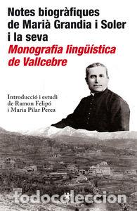Libros: NOTES BIOGRAFIQUES DE MARIA GRANDIA I SOLER I LA SEVA MONOGR - GRANDIA I SOLER, MARI&middot;