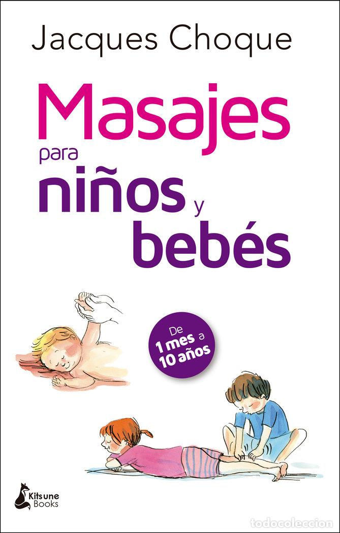 Libri: MASAJES PARA NI&Ntilde;OS Y BEBES - CHOQUE, JACQUES