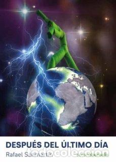 Libri: DESPUES DEL ULTIMO DIA - RAFAEL SANMARTIN