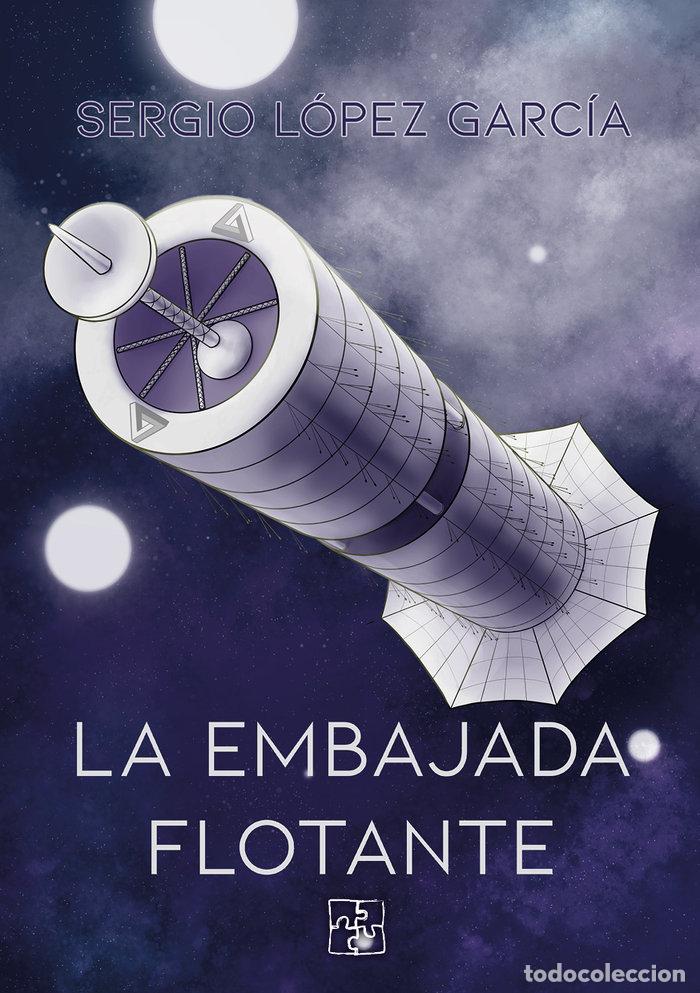 Livros: LA EMBAJADA FLOTANTE - LOPEZ GARCIA, SERGIO