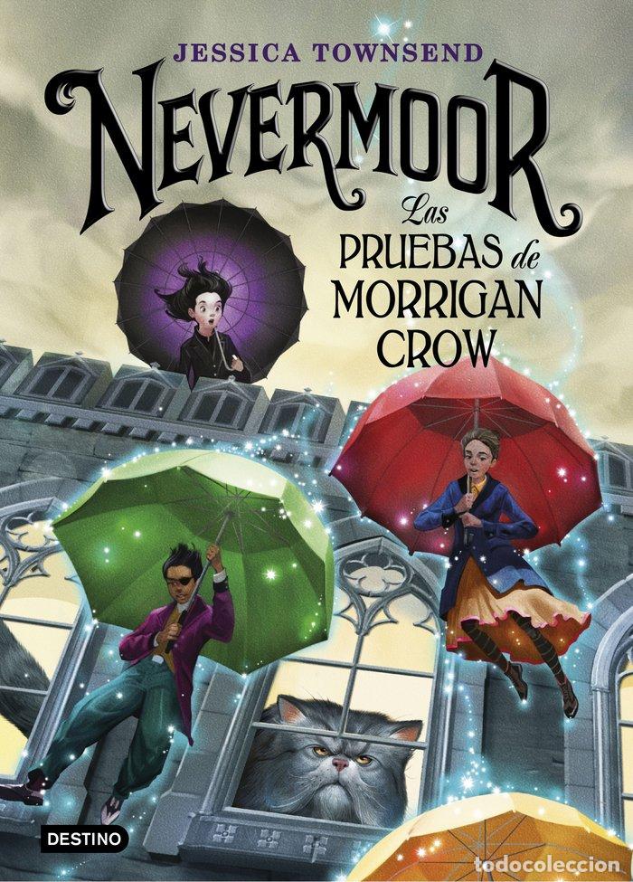 Livros: NEVERMOOR 1 LAS PRUEBAS DE MORRIGAN CROW - JESSICA TOWNSEND