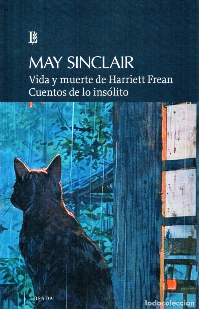 Livros: VIDA Y MUERTE DE HARRIETT FREAN CUENTOS DE LO INSOLITO - SINCLAIR, MARY