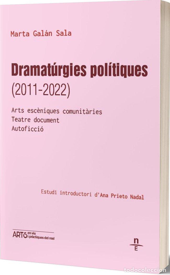 Libros: DRAMATURGIES POLITIQUES 2011-2022 - GALAN SALA, MARTA