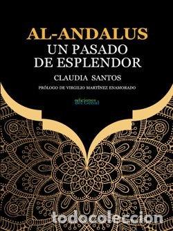 Libros: AL ANDALUS UN PASADO DE ESPLENDOR - SANTOS, CLAUDIA
