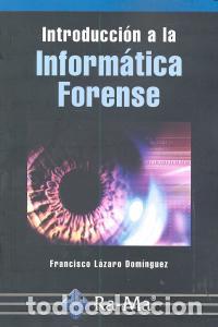 books: INTRODUCCION INFORMATICA FORENSE - LAZARO DOMINGUEZ, FRANCISCO