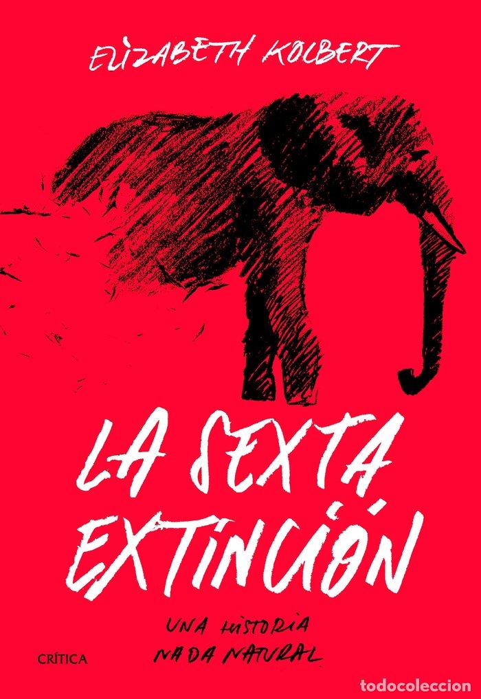 books: LA SEXTA EXTINCION - ELIZABETH KOLBERT