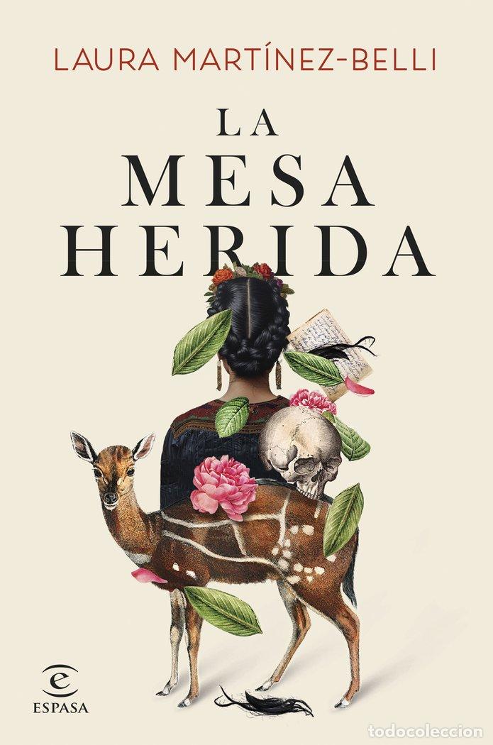 Libros: LA MESA HERIDA - LAURA MARTINEZ-BELLI