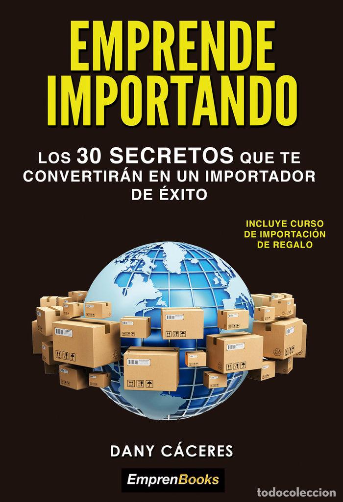 Libros: EMPRENDE IMPORTANDO - CACERES, DANY