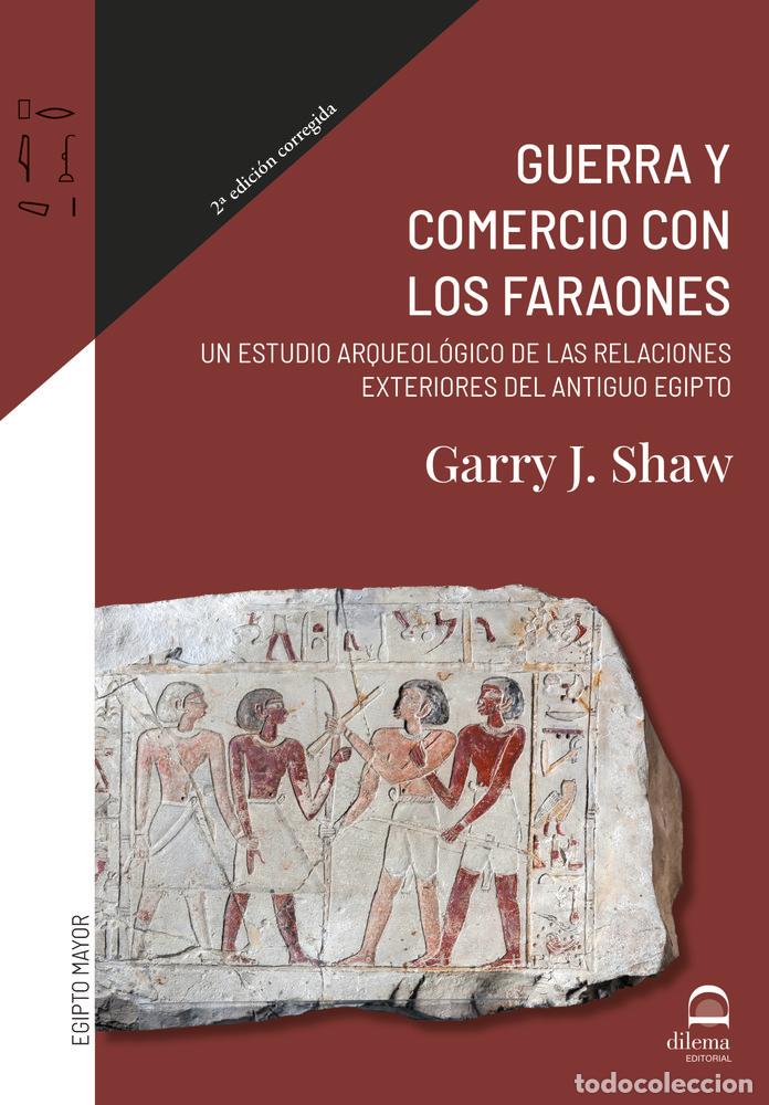Libros: GUERRA Y COMERCIO CON LOS FARAONES - SHAW, GARRY J