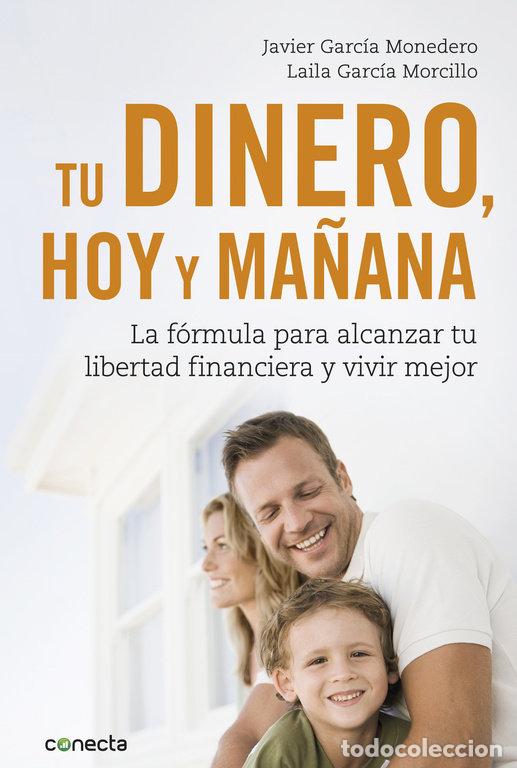 Libri: TU DINERO HOY Y MA&Ntilde;ANA - GARCIA MONEDERO, JAVIER
