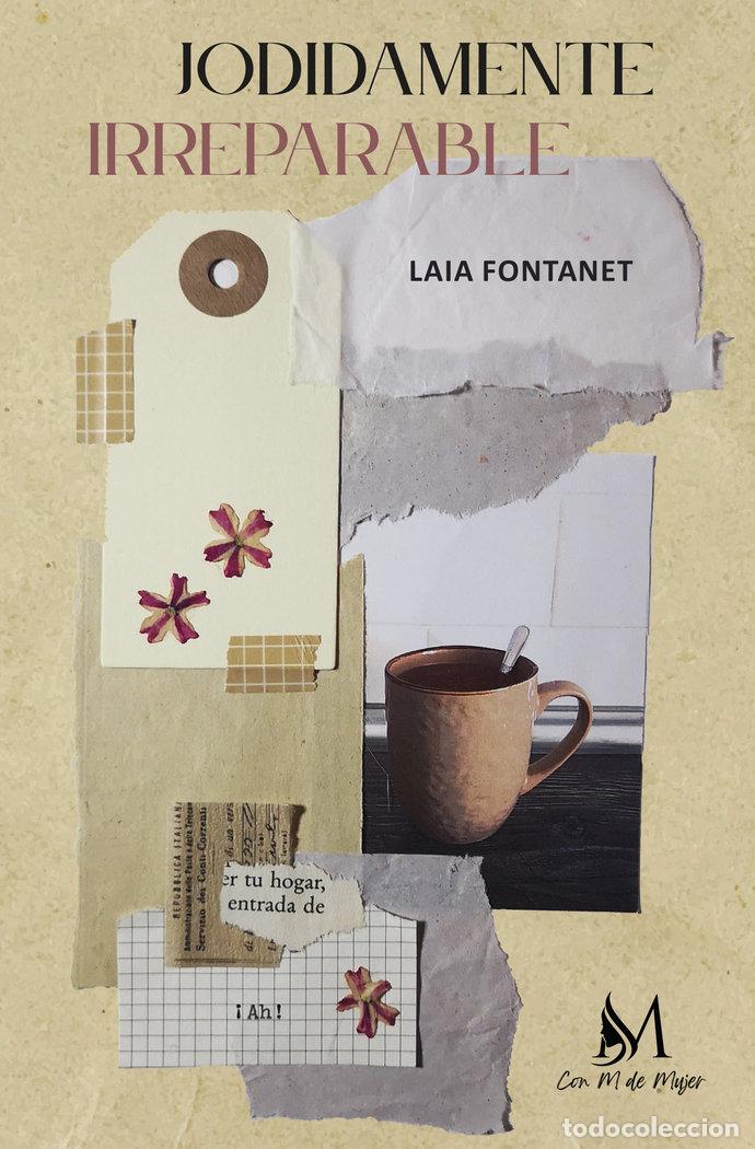 Livros: JODIDAMENTE IRREPARABLE - FONTANET, LAIA