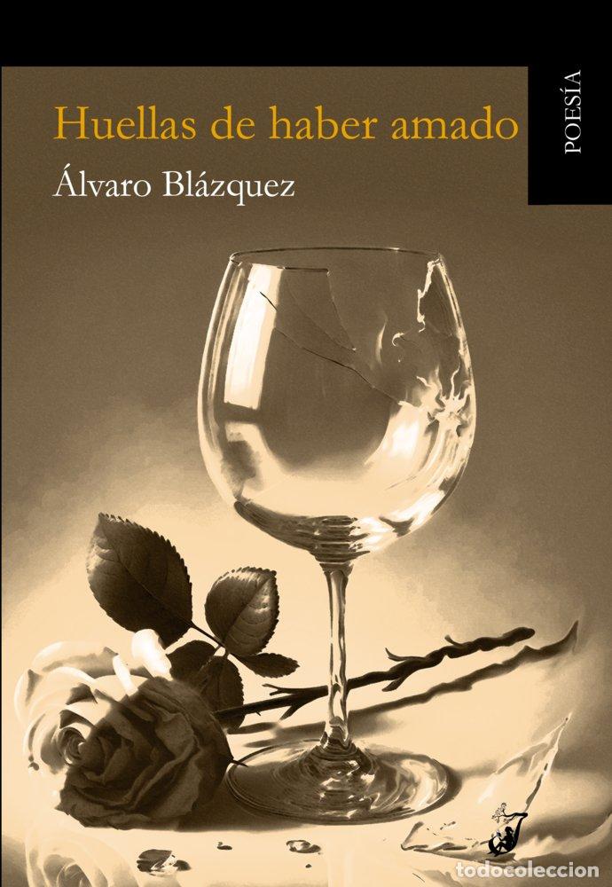 Libros: HUELLAS DE HABER AMADO - BLAZQUEZ, ALVARO