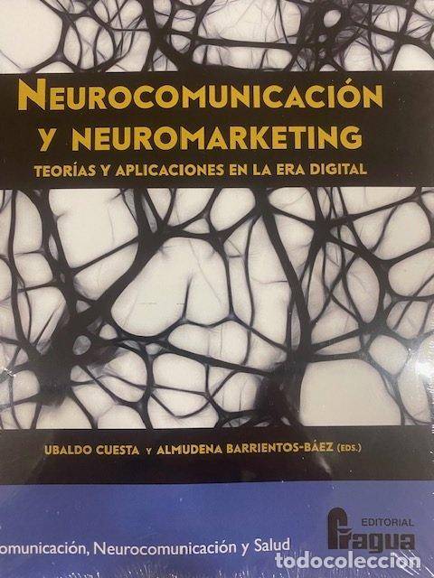 Libros: NEUROCOMUNICACION Y NEUROMARKETING TEORIAS Y APLICACIONES E - CUESTA, UBALDO