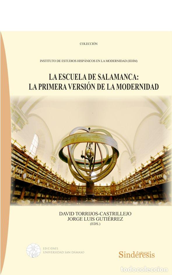 Libros: LA ESCUELA DE SALAMANCA LA PRIMERA VERSION DE LA MODERNIDAD - .