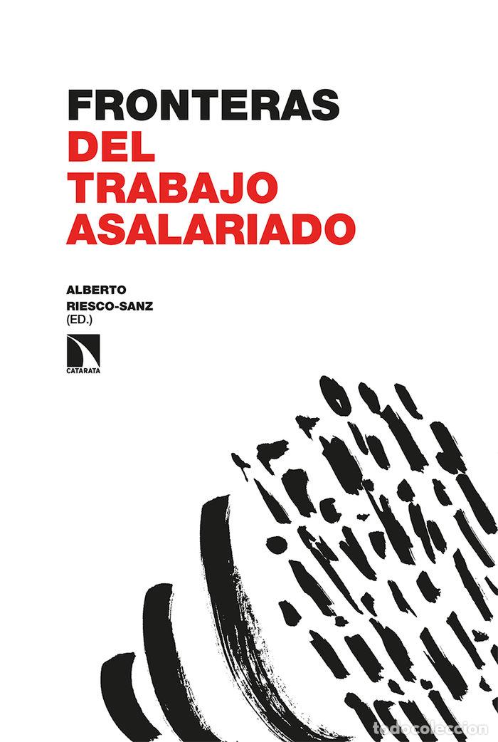 Libros: FRONTERAS DEL TRABAJO ASALARIADO - RIESCO-SANZ, ALBERTO