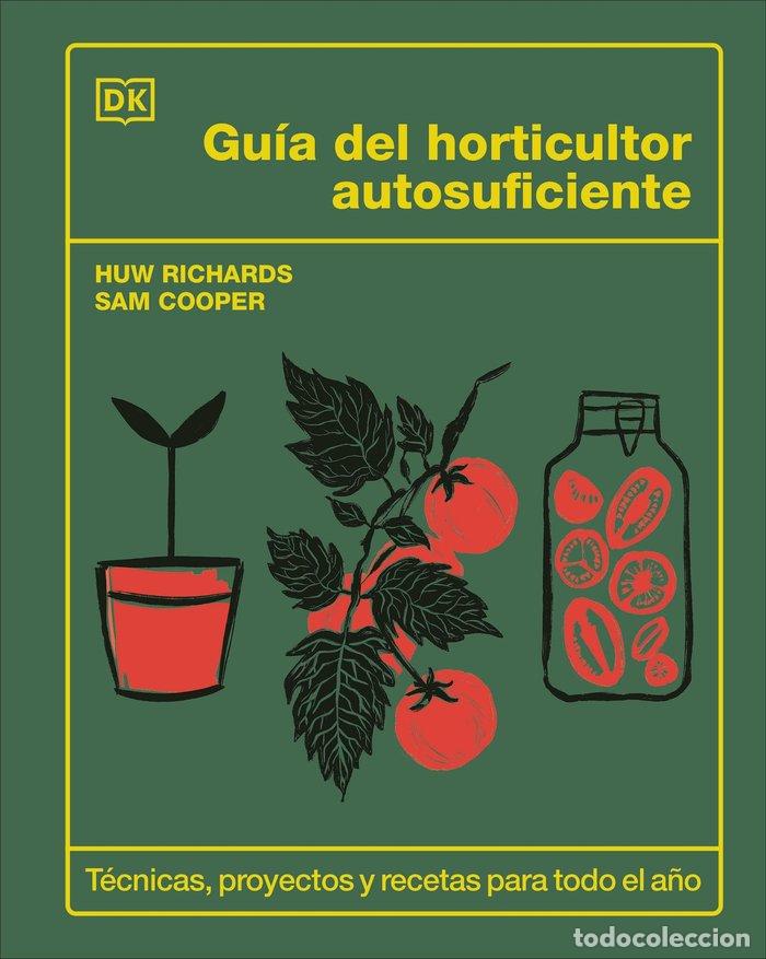 B&uuml;cher: GUIA DEL HORTICULTOR AUTOSUFICIENTE - HUW RICHARDS