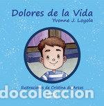 Libros: DOLORES DE LA VIDA - J. LOYOLA, YVONNE