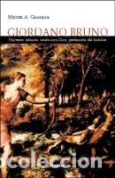Libros: GIORDANO BRUNO - GRANADA, MIGUEL ANGEL
