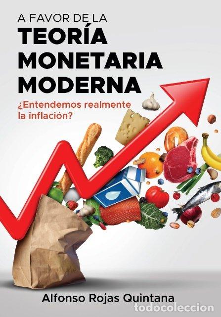 Livres: A FAVOR DE LA TEORIA MONETARIA MODERNA - ROJAS QUINTANA, ALFONSO