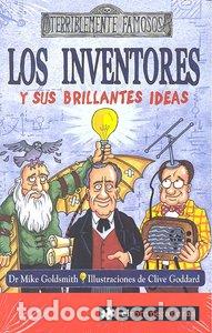 Libros: INVENTORES Y SUS BRILLANTES IDEAS, LOS - GOLDSMITH MIKE