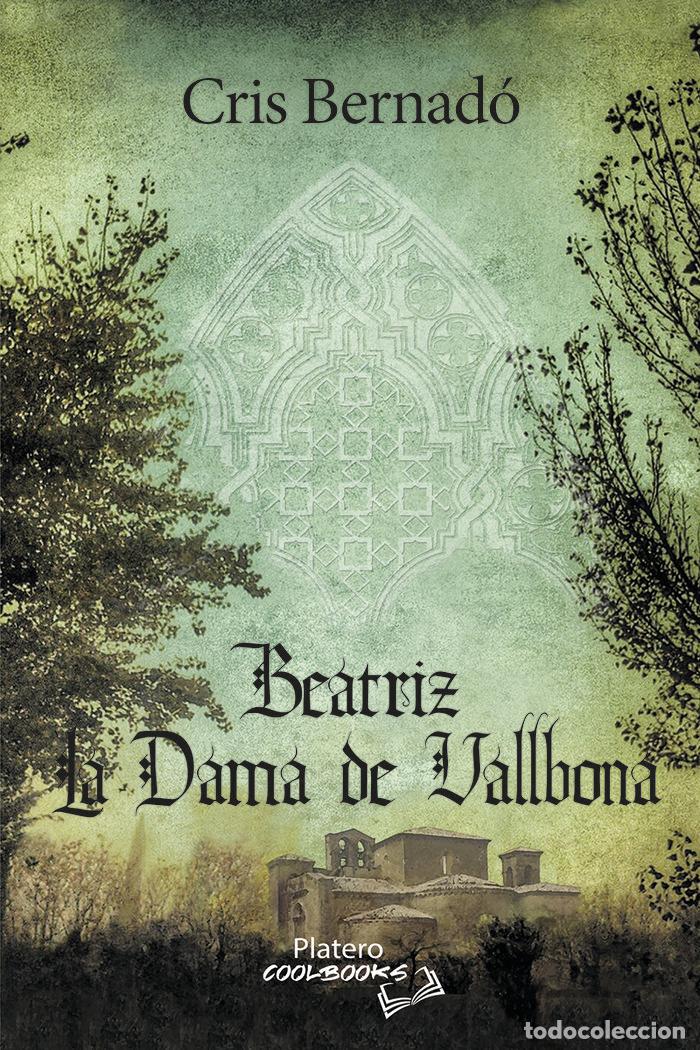 Libros: BEATRIZ LA DAMA DE VALLBONA - BERNADO, CRIS