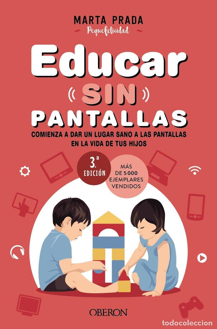 Libros: EDUCAR SIN PANTALLAS - PRADA GALLEGO, MARTA