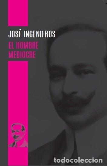 books: EL HOMBRE MEDIOCRE - INGENIEROS, JOSE