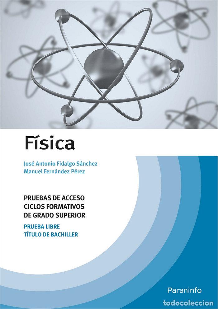 books: FISICA. PRUEBAS DE ACCESO A CICLOS FORMATIVOS DE GRADO SUPER - FIDALGO SANCHEZ, JOSE ANTONIO
