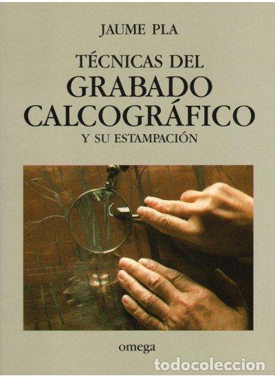books: TECNICAS GRABADO CALCOGRAFICO - PLA PALLEJA, J.