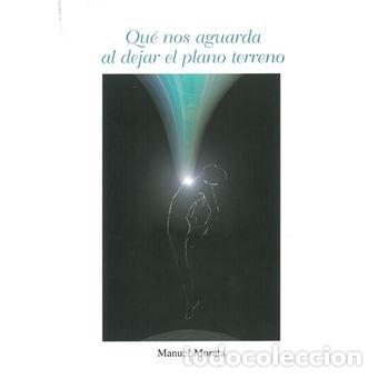 Livres: QUE NOS AGUARDA AL DEJAR EL PLANO TERRENO - MORATA, MANUEL