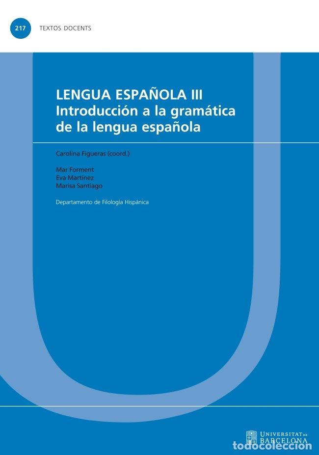 Libros: LENGUA ESPA&Ntilde;OLA III. INTRODUCCION A LA GRAMATICA DE LA LENGU - AA.VV.