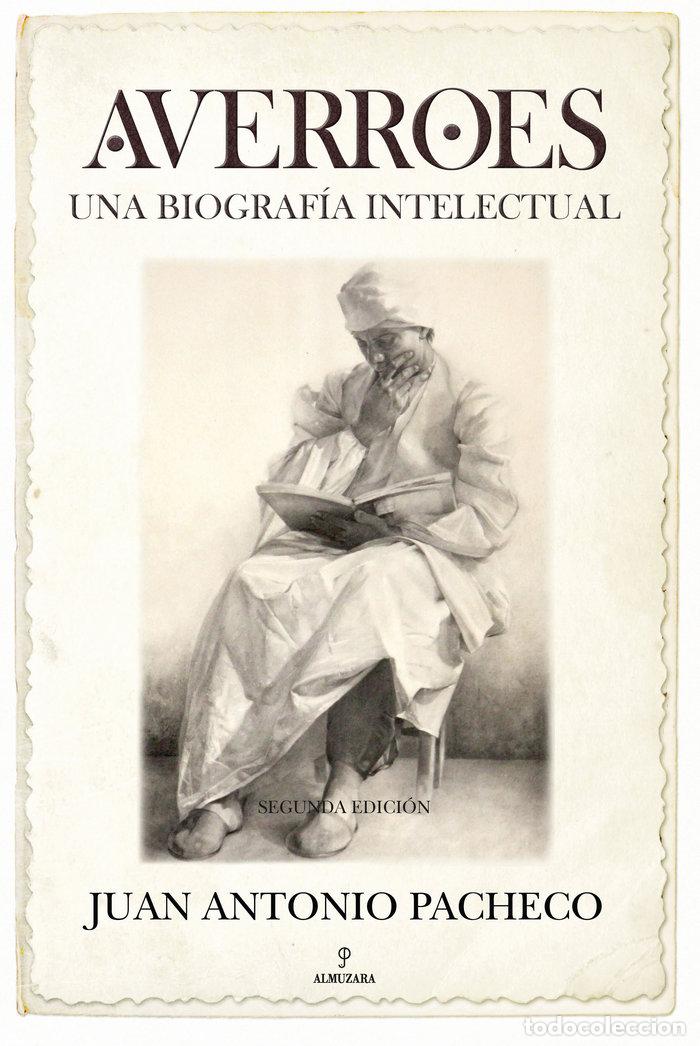 B&uuml;cher: AVERROES UNA BIOGRAFIA INTELECTUAL NE - PACHECO, JUAN ANTONIO