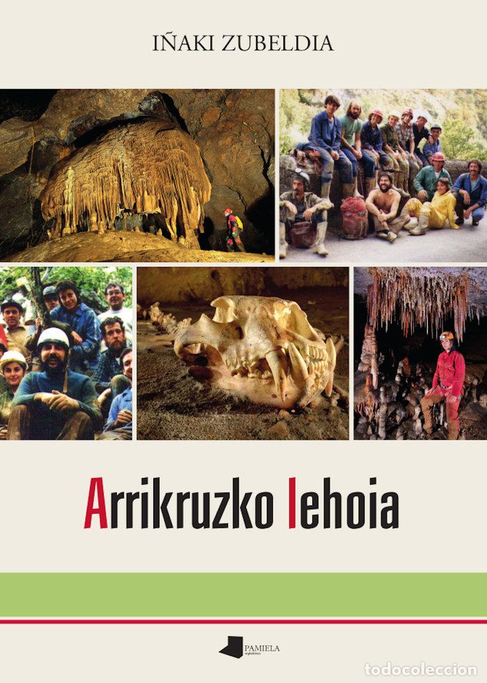 B&uuml;cher: ARRIKRUZKO LEHOIA - ZUBELDIA, I&Ntilde;AKI